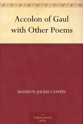 Accolon of Gaul, with Other Poems